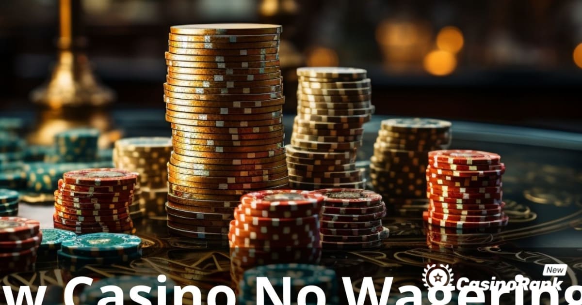 Bestes neues Casino ohne Wettanforderungen: Der ultimative Leitfaden